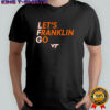 James Franklin Virginia Tech football let’s Franklin go slogan shirt