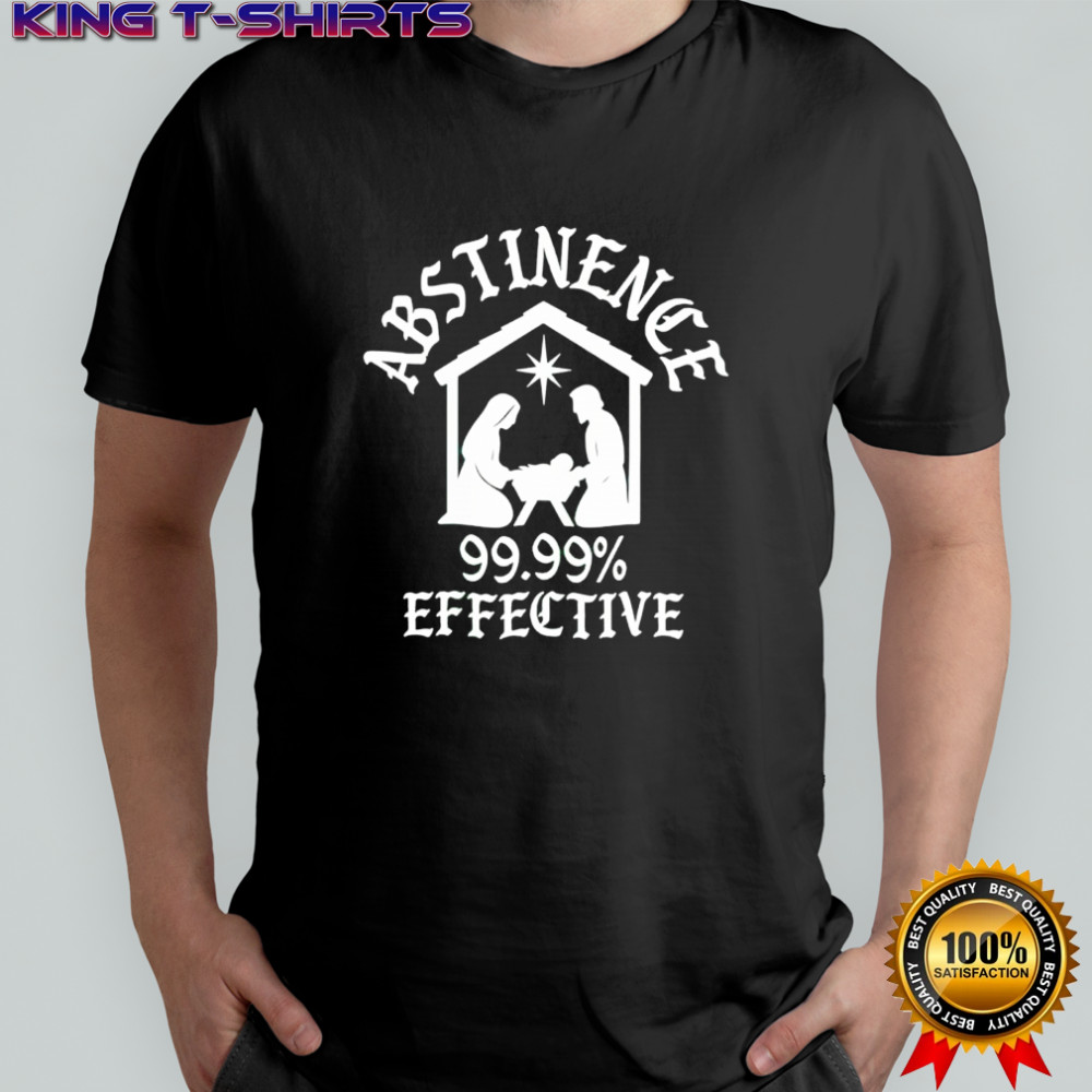 Jesus Abstinence Effective shirt