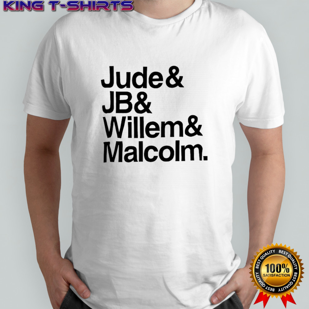 Jude JB Willem and Malcolm shirt
