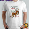Just gonna jingle some of the way I’m tired reindeer christmas shirt