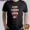Kansas City Chiefs Live Well Laugh Often Love Shirt