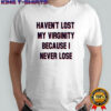 Kevin Durant Haven’t lost my virginity because I never lose shirt