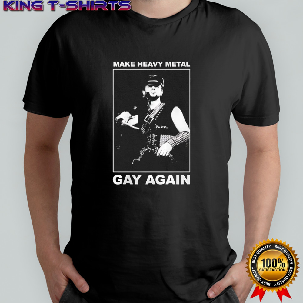 Make heavy metal gay again T-shirt