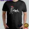 Meh. Funny Christmas Introvert shirt