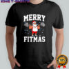 Merry Fitmas Funny Santa Claus shirt