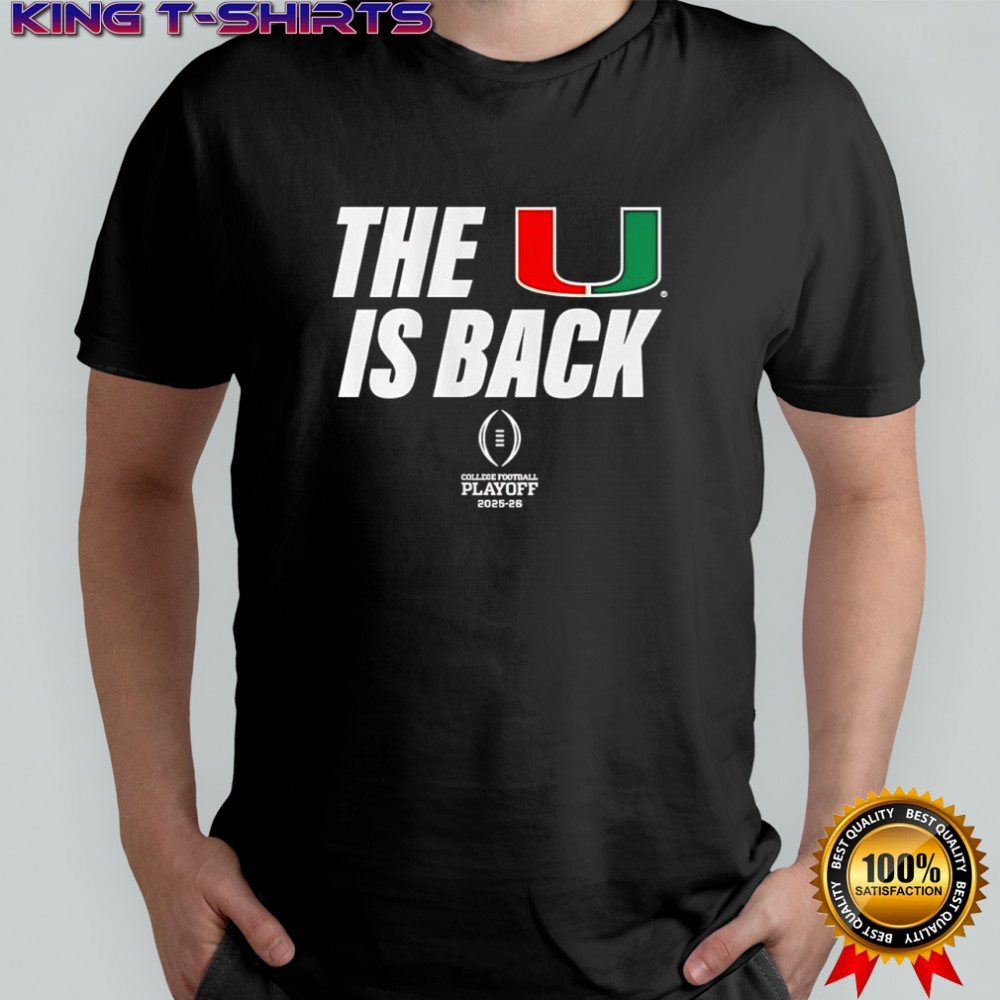 Miami Football 2025 CFP The U Is Back shirt