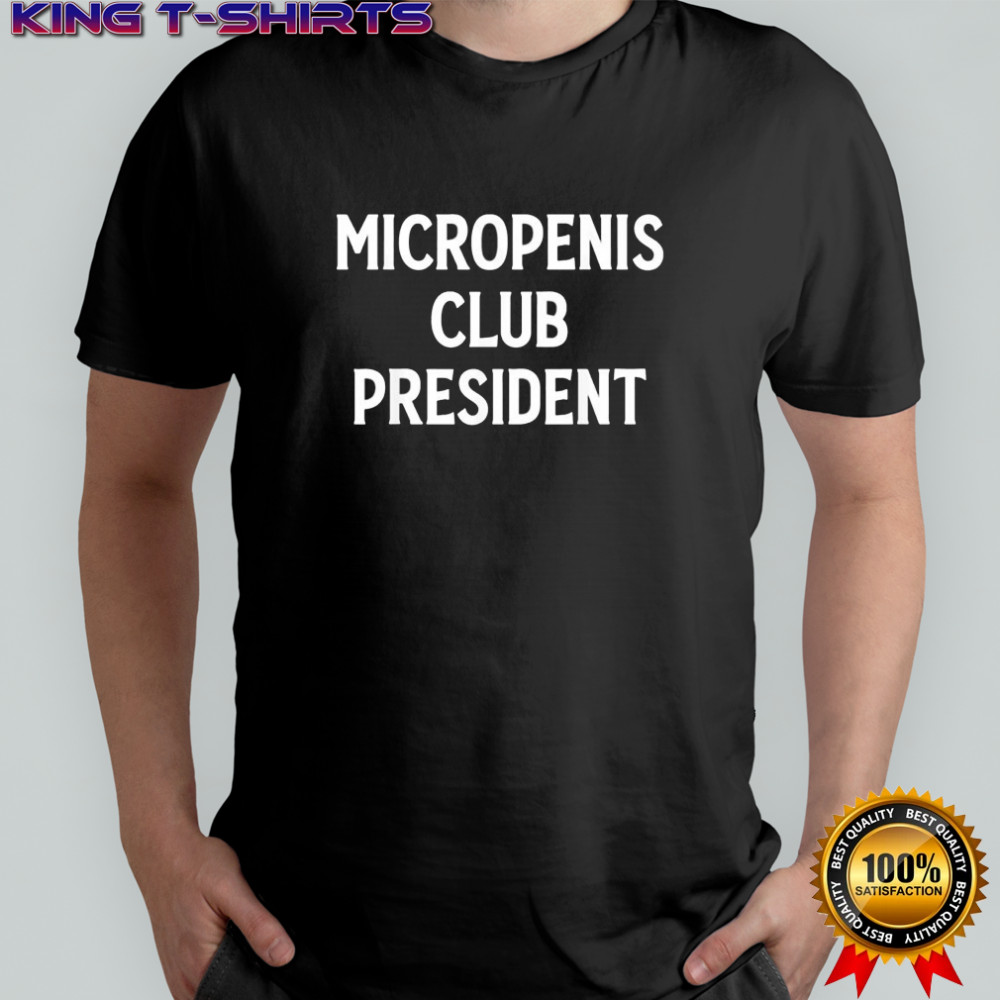 Micropenis Club President graphic shirt
