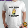 Minion sleep me and my bed are happily married we have 2 kids named pillow shirt