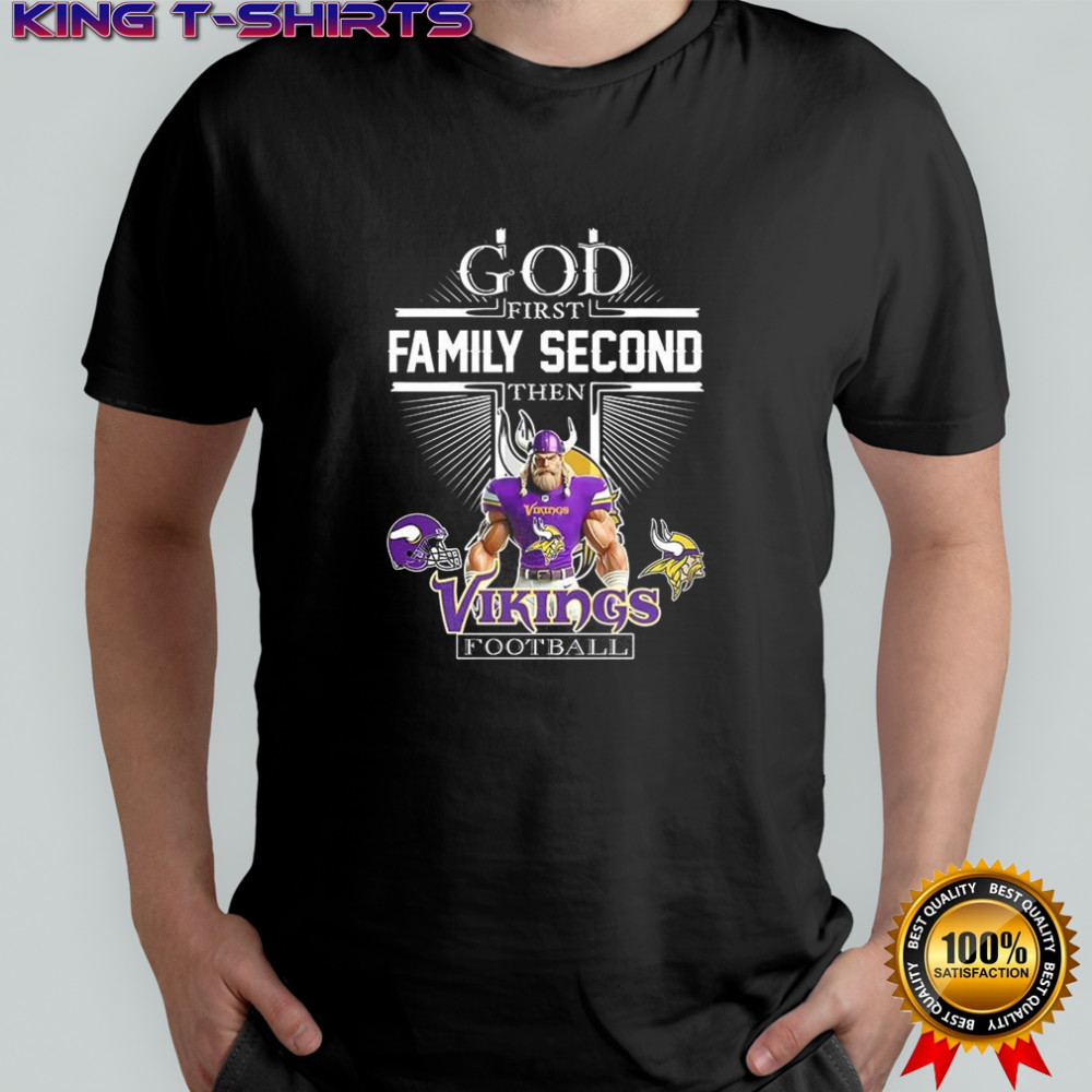 Minnesota Vikings God first family second then Vikings football Christian mascot shirt