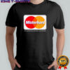 Misterhard Accepted By Women Worldwide Shirt