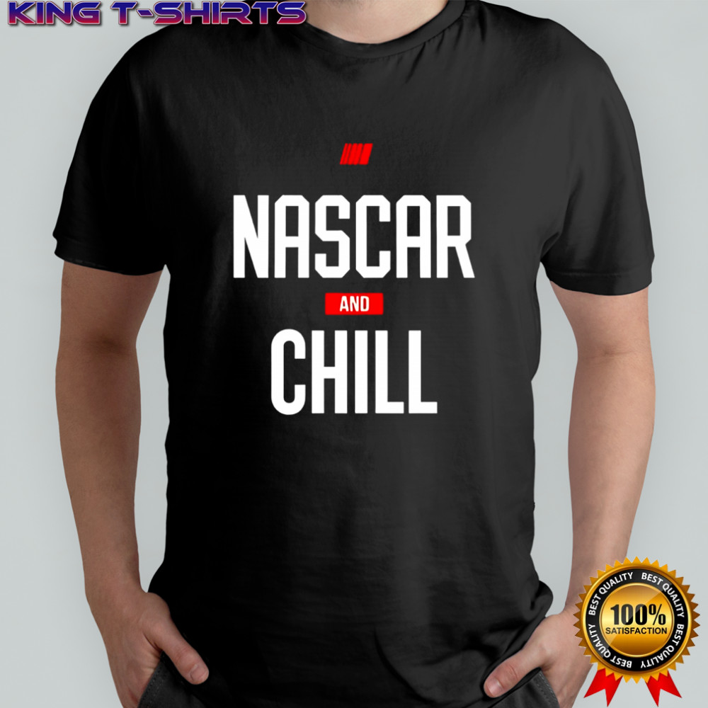 NASCAR and Chill logo shirt