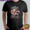 Never underestimate a woman who understands football and loves Bulldogs shirt