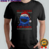 No Cookies for Santa Cookie Monster Muppet ugly Christmas shirt