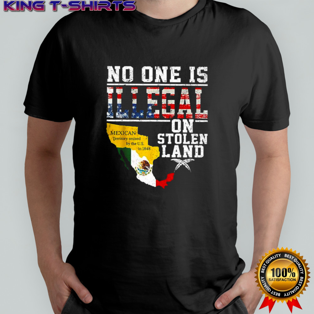 No one is illegal on stolen land classis Mexico map and flag shirt