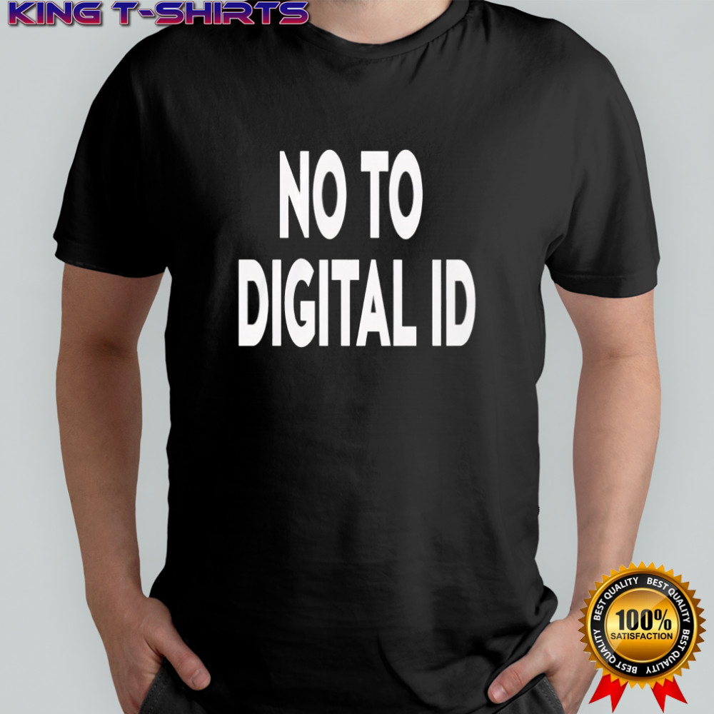 No To Digital Id Shirt