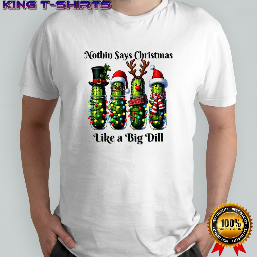 Nothin says Christmas like a big dill shirt