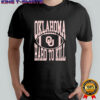 Oklahoma Hard To Kill Oklahoma Sooners football team shirt
