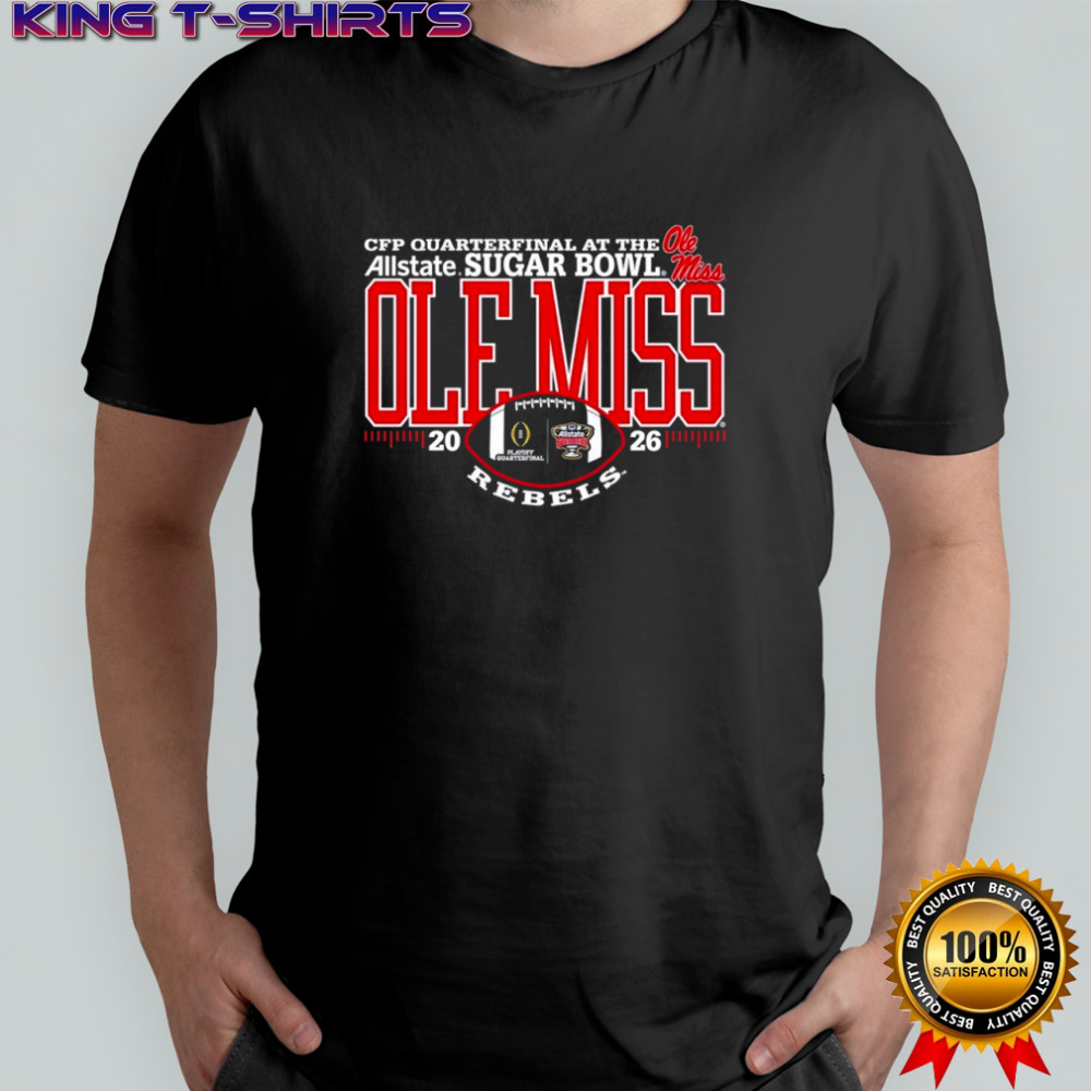 Ole Miss Rebels football 2025 Allstate Sugar Bowl CFP Quarterfinal at the shirt
