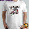 Overstimulated but Festive opossum Christmas shirt
