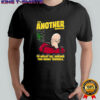 Patrick Stewart Yet another problem to boldly go asking for more trouble meme shirt