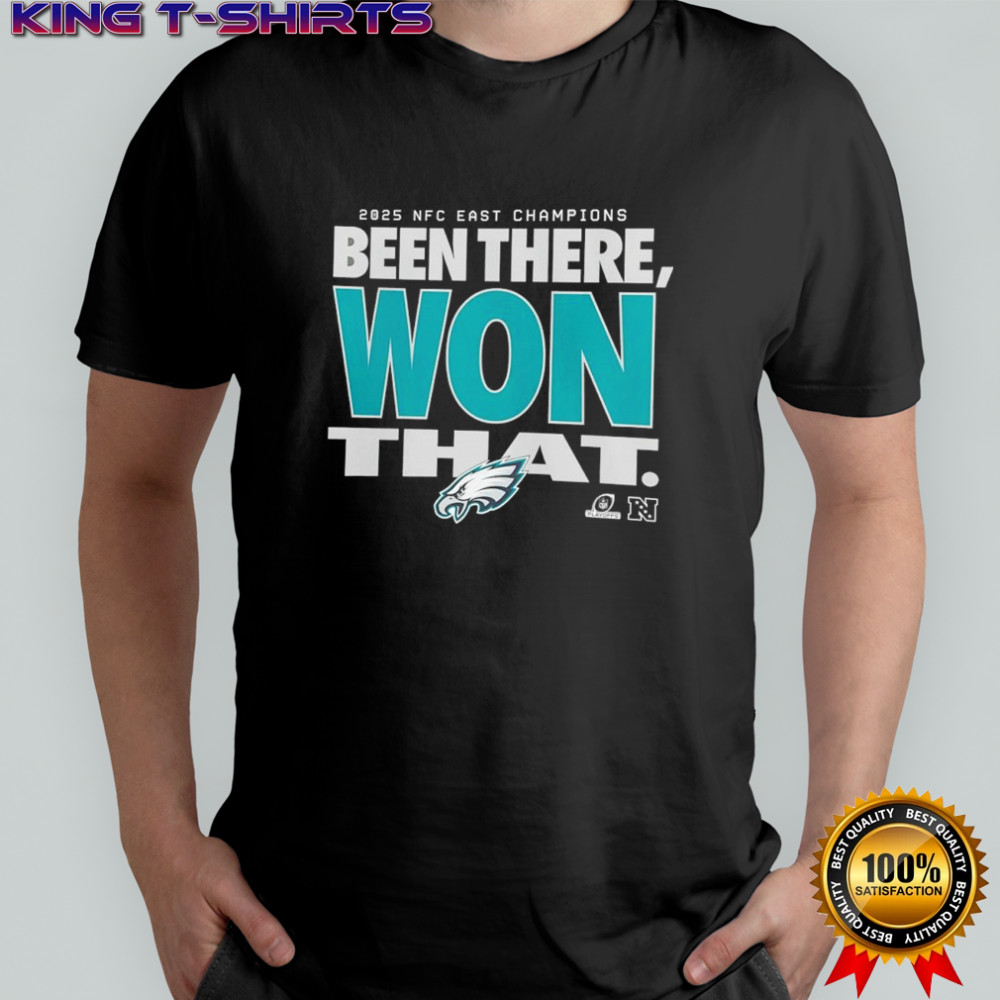 Philadelphia Eagles 2025 NFC East East Champions been there won that logo shirt