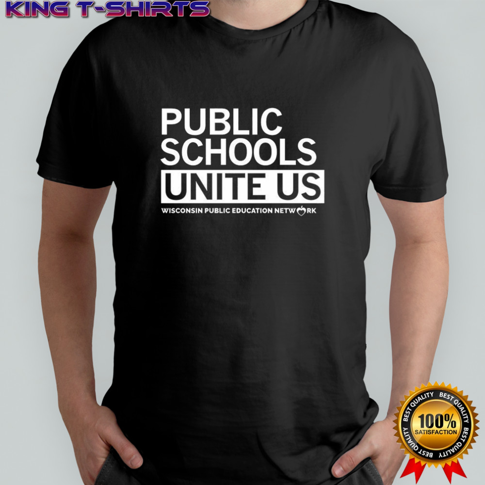 Public schools Unite US Wisconsin public education network letter shirt