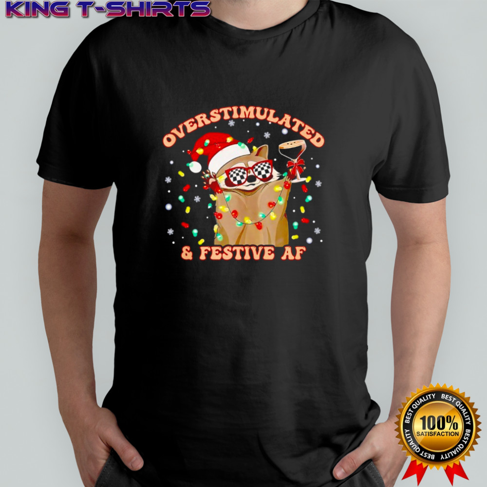 Raccoon overstimulated and festive af shirt
