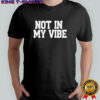 Retro Distressed Not In My Vibe Graphic shirt