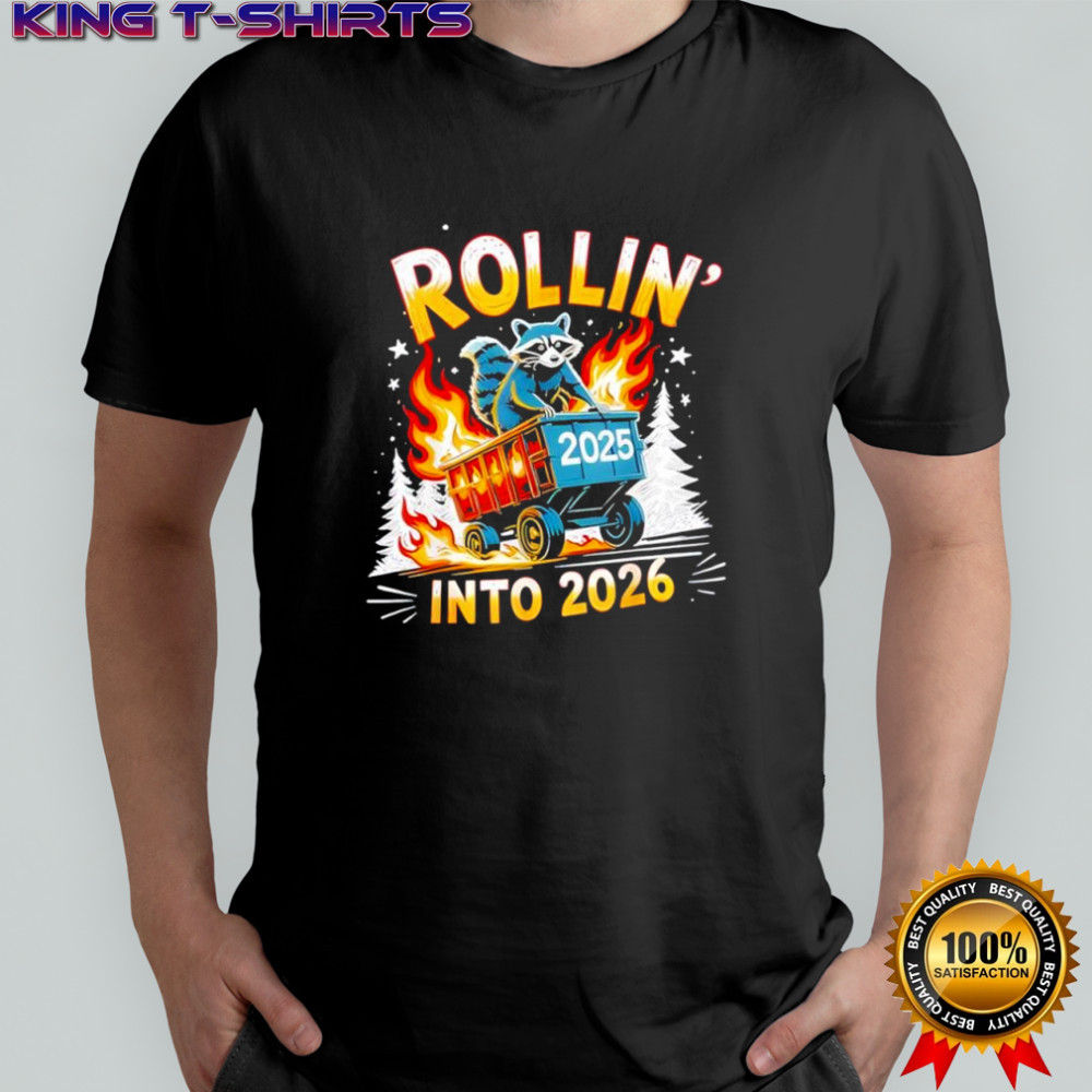 Rollin Into 2026 Funny Raccoon New Year Meme shirt
