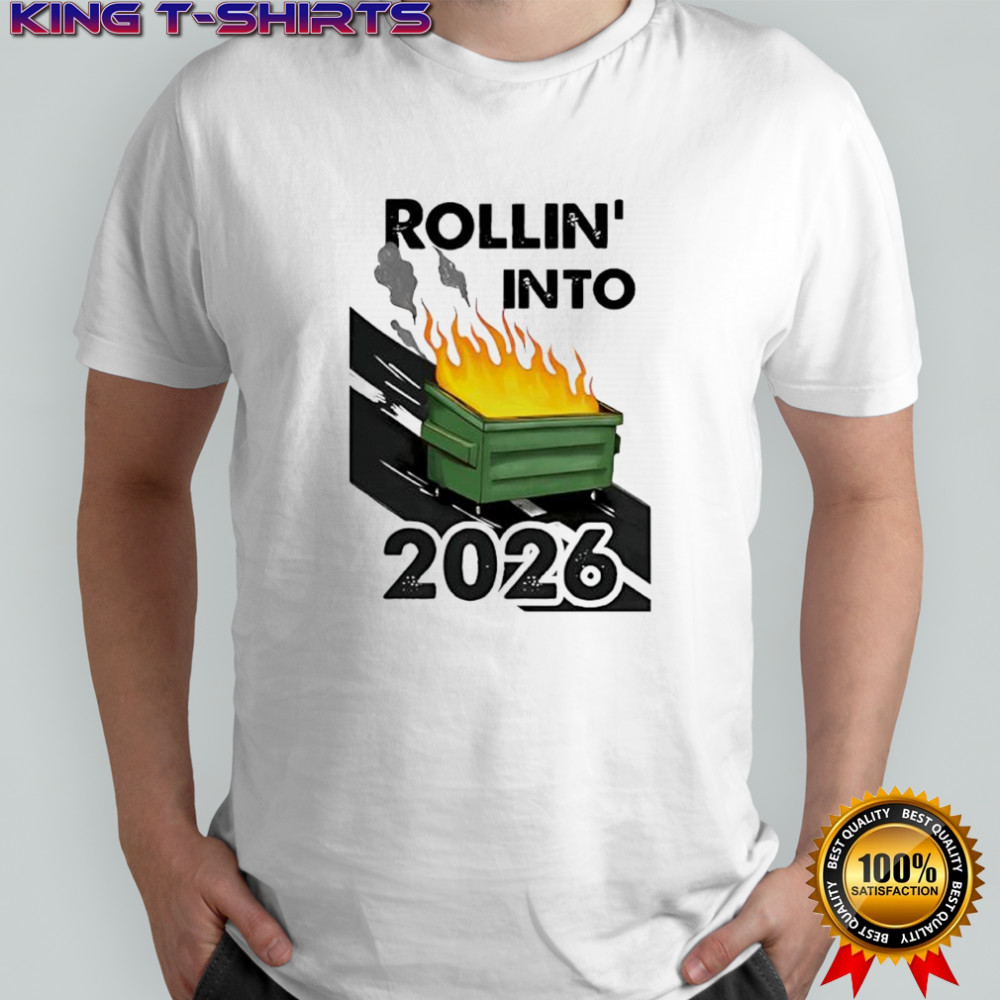Rollin’ Into 2026 shirt