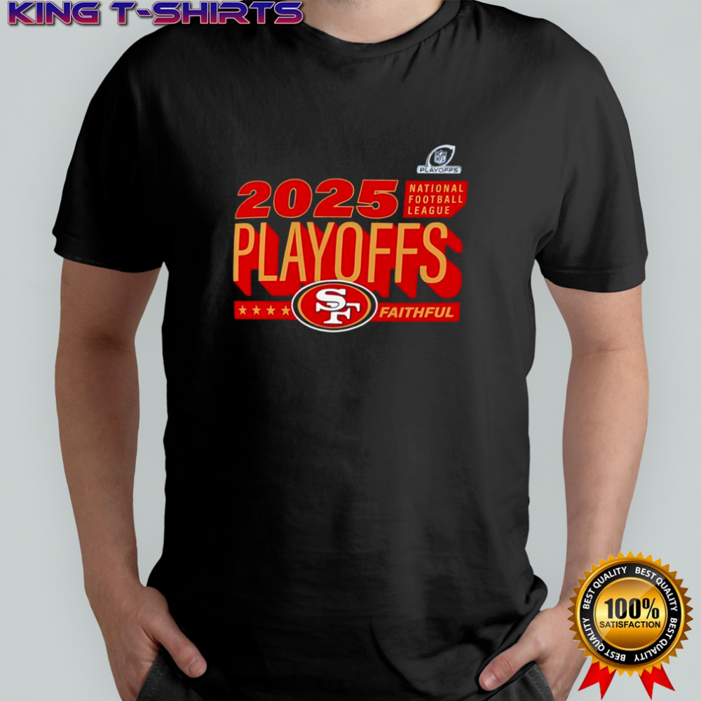 San Francisco 49ers 2025 Playoffs National Football League Faithful shirt