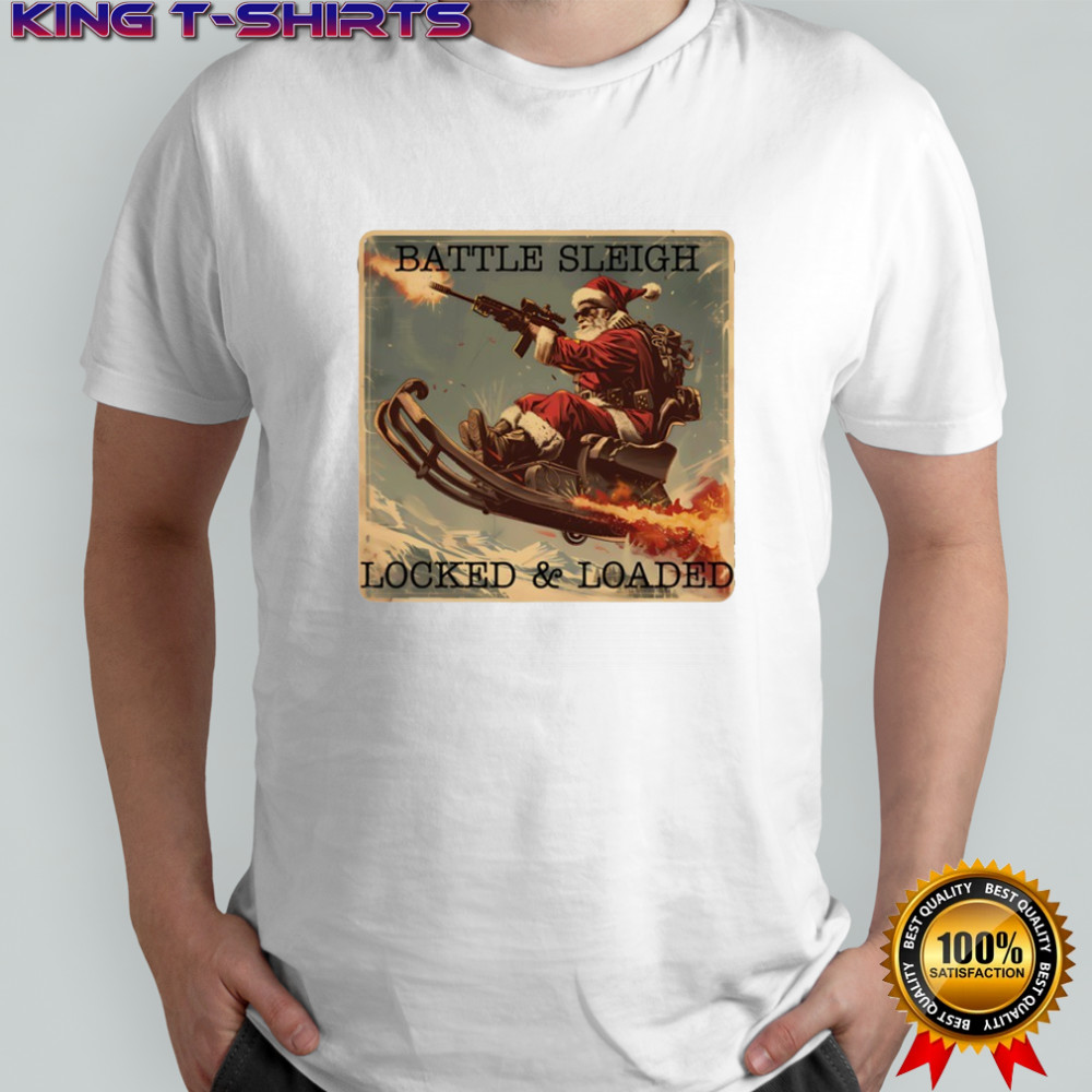 Santa Battle sleigh locked and loaded Christmas shirt