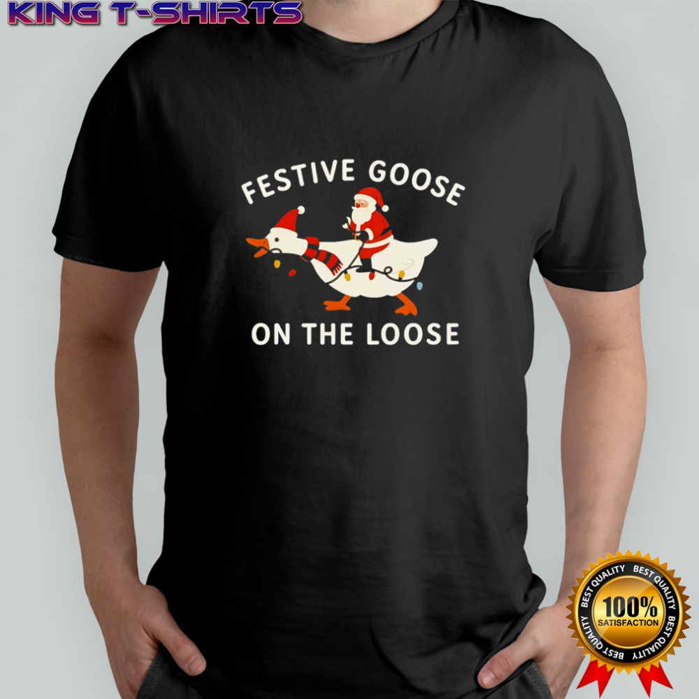Santa Claus riding goose festive goose on the loose Merry Christmas shirt