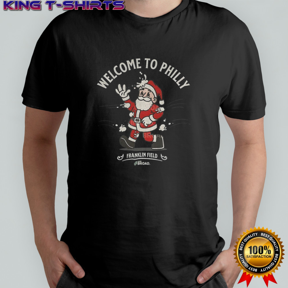 Santa Claus Welcome to Philly Franklin Field Philadelphia Eagles NFL Football 2025 shirt