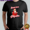 Santa Loves Going Down Chirstmas shirt