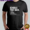 Schools that suck all of the above T-shirt
