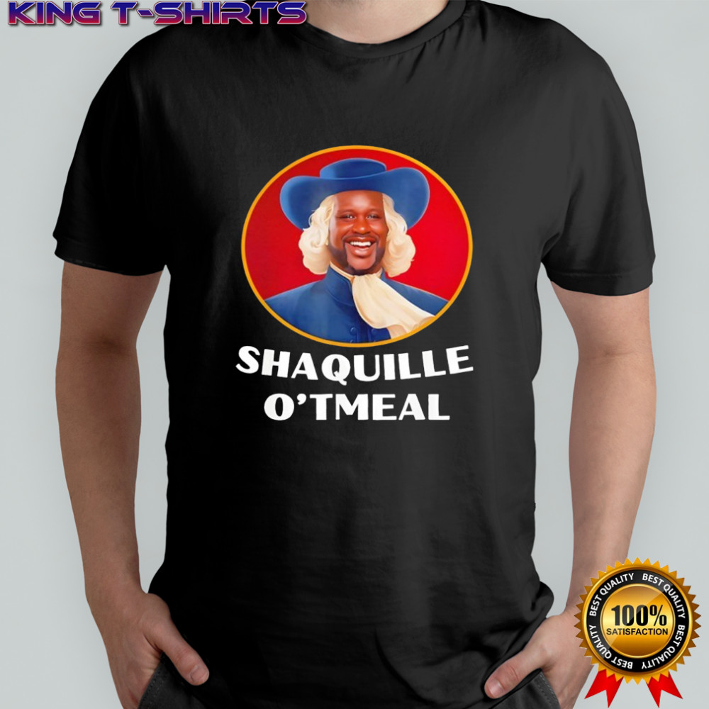 Shaquille Oatmeal Funny shirt