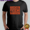 Shedeur Fucking Sanders Cleveland Browns Football NFL shirt