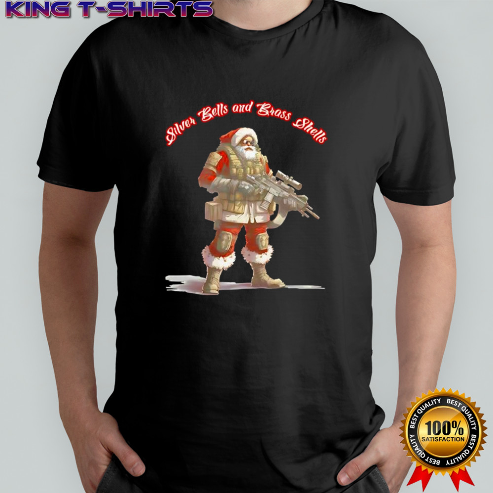 Silver Bells And Brass Shells Santa Christmas shirt