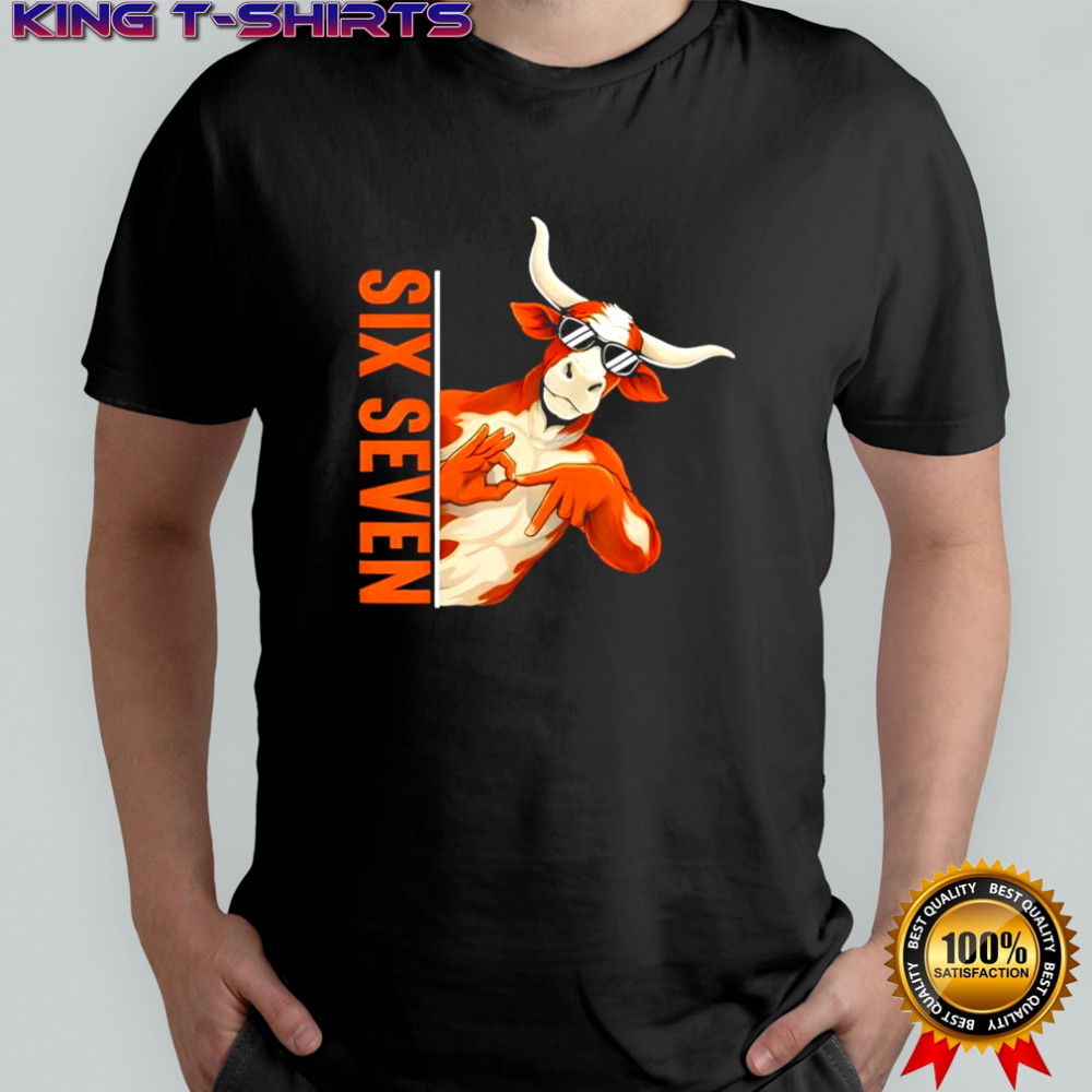 Six Seven 67 Longhorn Meme shirt