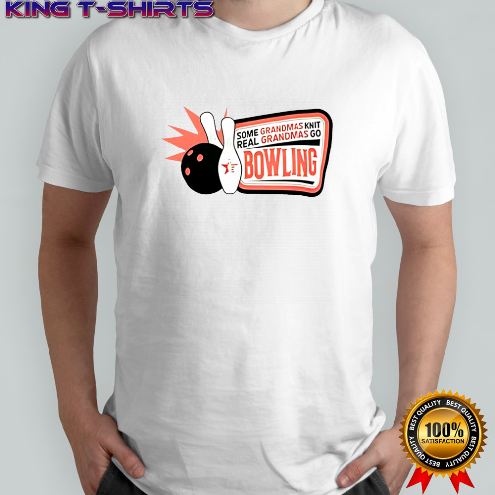 Some grandmas real grandmas go bowling ball and pins shirt