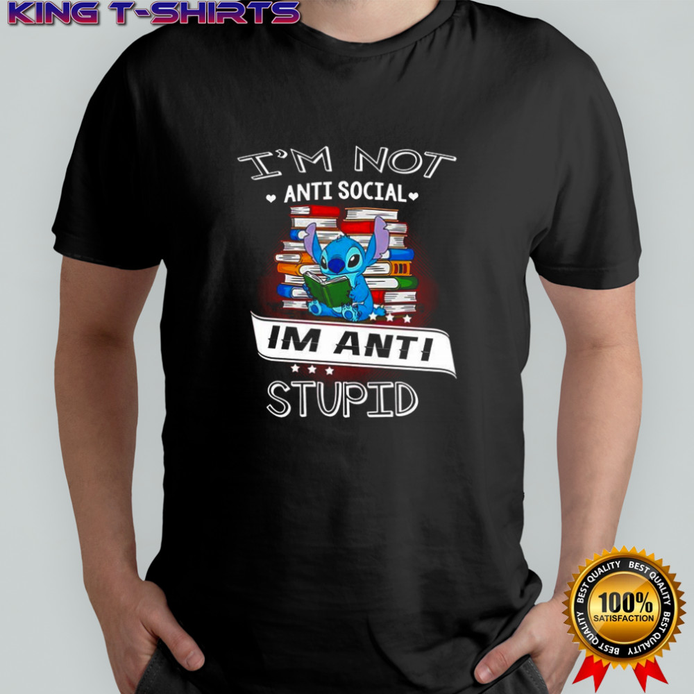 Stitch reading book I’m not anti social im anti stupid shirt