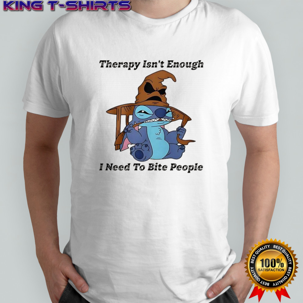 Stitch therapy isn’t enough I need to bite people shirt