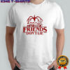 Stranger Things Friends don’t lie Upside Down 2025 shirt