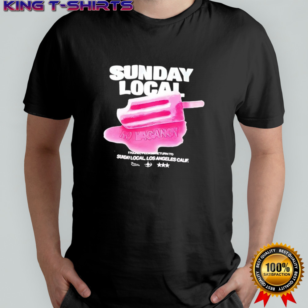 Sunday Local Los Angeles Calif shirt