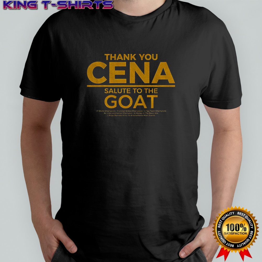 Thank you Cena salute to goat John Cena shirt