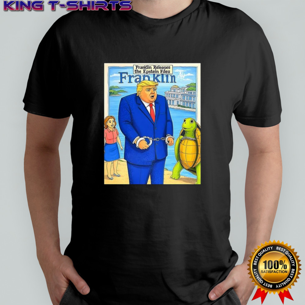 Trump Franklin releases the epstein files shirt