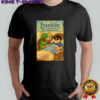 Turtle Franklin help catturd clear a bowel obstruction shirt