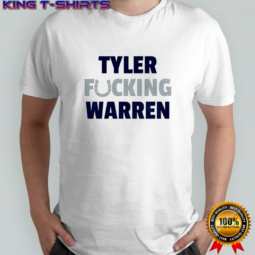 Tyler Fucking Warren Indy Colts shirt