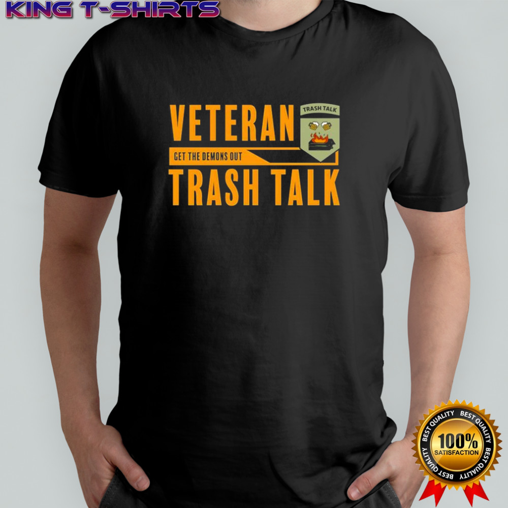 Veteran’s Trash Talk Get The Demons Out shirt